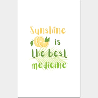 Sunshine is the best medicine Posters and Art